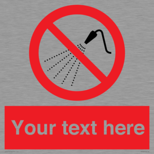 Custom prohibition Do not spray with water